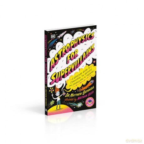 Astrophysics for Supervillains (Supervillain Academy) - Matt Bothwell [KSIĄŻKA]