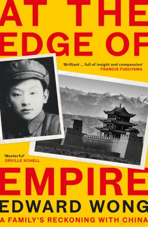At the Edge of Empire: A Family's Reckoning with China - Edward Wong [KSIĄŻKA]