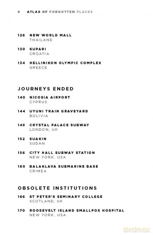 Atlas of Forgotten Places: Journeys to Abandoned and Deserted Destinations Around the Globe - Travis Elborough
