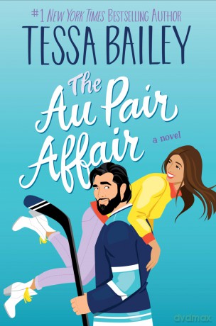 Au Pair Affair, The UK: A Novel (Big Shots, 2) - Tessa Bailey [KSIĄŻKA]
