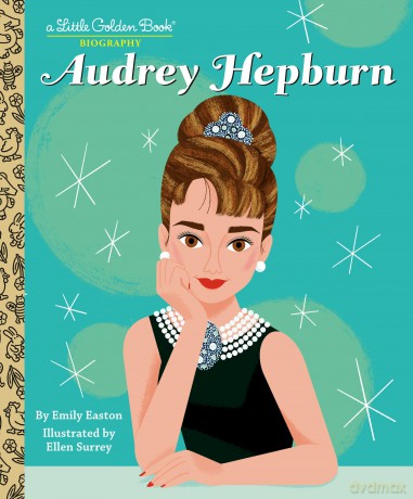 Audrey Hepburn: A Little Golden Book Biography - Emily Easton [KSIĄŻKA]