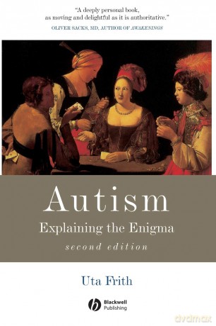 Autism: Explaining the Enigma, 2nd Edition (Cognitive Development) - Uta Frith [KSIĄŻKA]