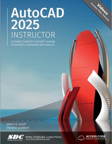 AutoCAD 2025 Instructor: A Student Guide for In-Depth Coverage of AutoCAD's Commands and Features - Leach James A. [KSIĄŻKA]
