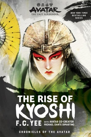 Avatar, The Last Airbender: The Rise of Kyoshi (The Kyoshi Novels Book 1): Volume 1 - F C Yee [KSIĄŻKA]