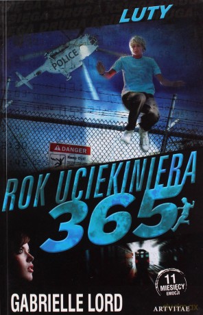 Luty Rok Uciekiniera 365 - Gabrielle Lord [KSIĄŻKA]