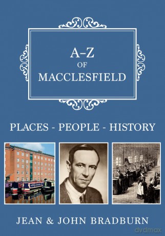 A-Z of Macclesfield: Places-People-History - Jean Bradburn [KSIĄŻKA]