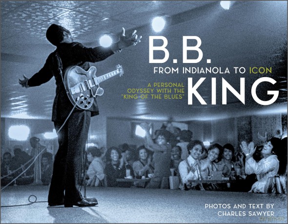 B.B. King: From Indianola to Icon: A Personal Odyssey with the "King of the Blues" - Charles Sawyer [KSIĄŻKA]