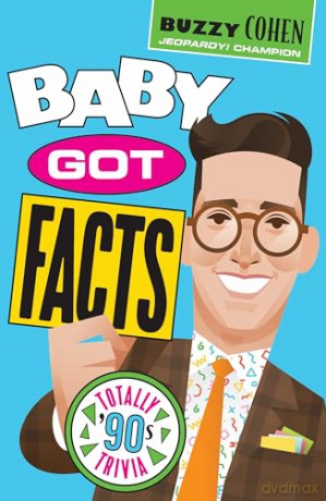 Baby Got Facts: Totally '90s Trivia - Buzzy Cohen [KSIĄŻKA]
