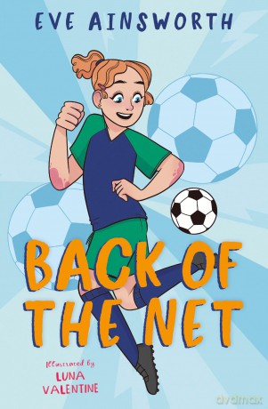 Back of the Net: an inspiring story about friendship and women's football - Eve Ainsworth [KSIĄŻKA]