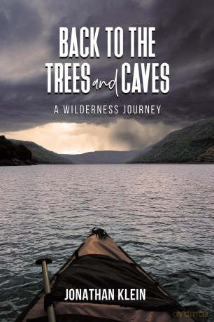 Back to the Trees and Caves: A Wilderness Journey - Jonathan Klein [KSIĄŻKA]