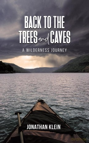 Back to the Trees and Caves: A Wilderness Journey - Jonathan Klein [KSIĄŻKA]