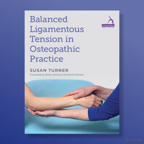Balanced Ligamentous Tension in Osteopathic Practice - Susan Turner [KSIĄŻKA]