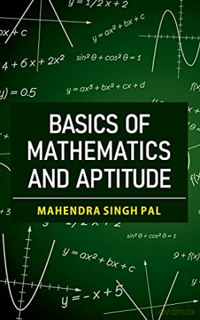 Basics Of Mathematics And Aptitude - Mahendra, Singh Pal [KSIĄŻKA]