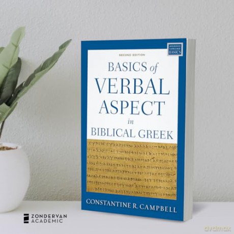 Basics of Verbal Aspect in Biblical Greek: Second Edition (Zondervan Language Basics Series) - Campbell Constantin [KSIĄŻKA]