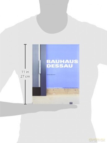 Bauhaus Dessau: Architektur - Gestaltung - Idee - Kirsten Baumann [KSIĄŻKA]