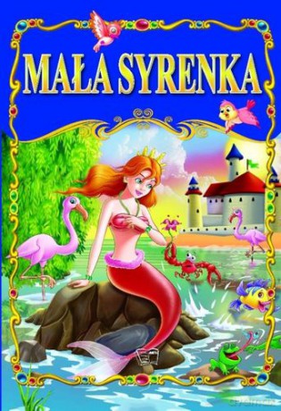 Mała Syrenka Bajki Klasyczne [KSIĄŻKA]