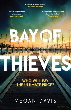 Bay of Thieves: Immerse yourself in the sun-soaked Sunday Times Thriller of the Month - Megan Davis [KSIĄŻKA]