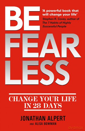 Be Fearless: Change Your Life in 28 Days - Jonathan Alpert [KSIĄŻKA]
