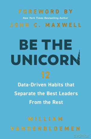 Be the Unicorn: 12 Data-Driven Habits that Separate the Best Leaders from the Rest - Vanderbloemen Willi [KSIĄŻKA]