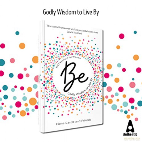 Be: Godly Wisdom to Live By - 365 Devotions for Women (Hardback) Inspirational Gift Idea - Fiona Castle [KSIĄŻKA]