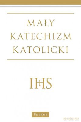 Mały Katechizm Katolicki Wyd. 2 [KSIĄŻKA]