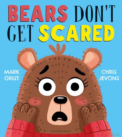 Bears Don't Get Scared - Mark Grist [KSIĄŻKA]