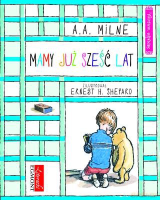 Mamy Już Sześć Lat Wierszem Napisane - A.A Milne [KSIĄŻKA]
