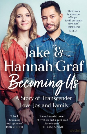 Becoming Us: The Inspiring Memoir of Transgender Joy, Love and Family As Seen on Lorraine - Jake Graf [KSIĄŻKA]