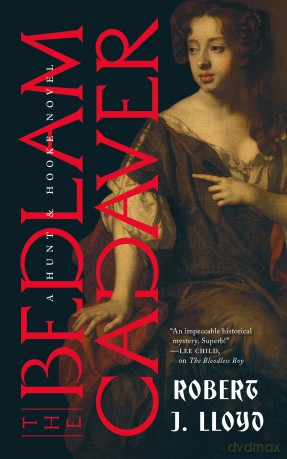 Bedlam Cadaver, The: 3 (A Hunt and Hooke Novel) - Robert J Lloyd [KSIĄŻKA]