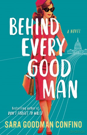 Behind Every Good Man: A Novel - Sara Goodma Confino [KSIĄŻKA]