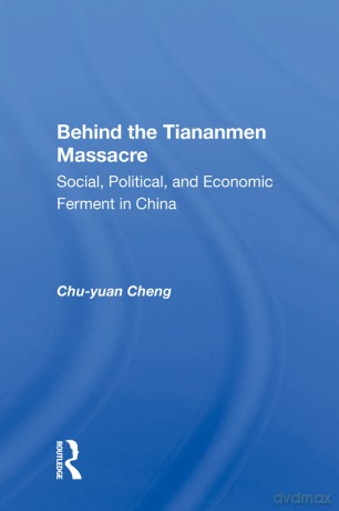 Behind the Tiananmen Massacre: Social, Political, and Economic Ferment in China - Cheng [KSIĄŻKA]