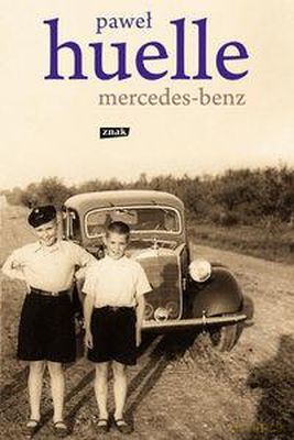 Mercedes-Benz - Paweł Huelle [KSIĄŻKA]