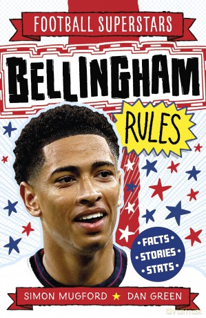 Bellingham Rules (Football Superstars) - Simon Mugford [KSIĄŻKA]