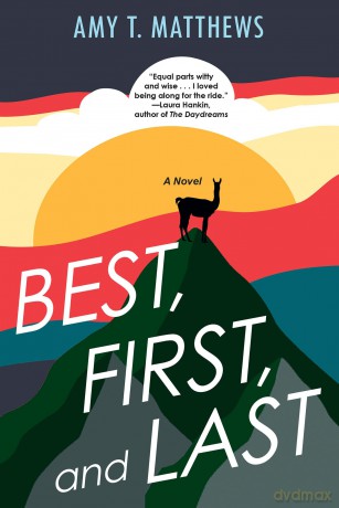 Best, First, and Last - Amy T. Matthews [KSIĄŻKA]