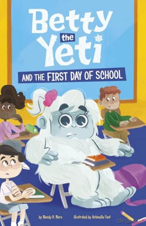 Betty the Yeti and the First Day of School - Mandy R. Marx [KSIĄŻKA]