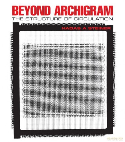 Beyond Archigram: The Structure of Circulation - Steiner [KSIĄŻKA]
