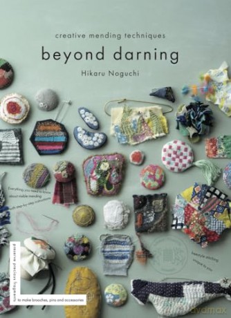 Beyond Darning: Creative mending techniques - Hikaru Noguchi [KSIĄŻKA]