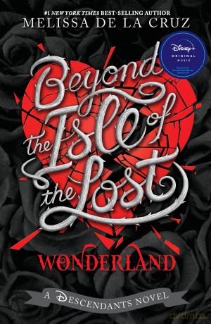 Beyond the Isle of the Lost (Descendants 5) (The Descendants) - Melissa De La Cruz [KSIĄŻKA]