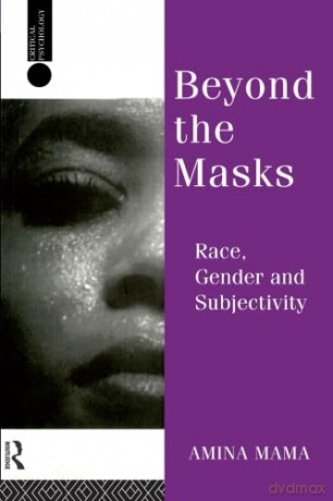 Beyond the Masks: Race, Gender and Subjectivity (Critical Psychology Series) - Amina Mama [KSIĄŻKA]