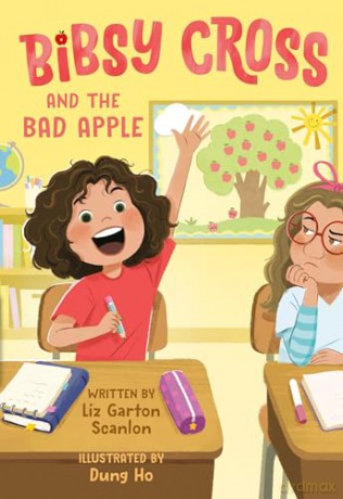 Bibsy Cross and the Bad Apple - Liz Garton Scanlon [KSIĄŻKA]