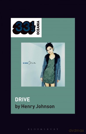 Bic Runga's Drive (33 1/3 Oceania) - Henry Johnson [KSIĄŻKA]
