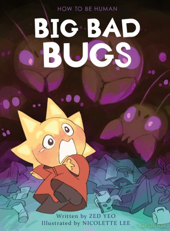 Big Bad Bugs (How to be Human) - Zed Yeo [KSIĄŻKA]