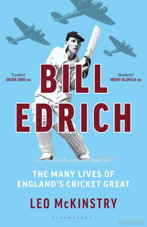 Bill Edrich: The Many Lives of England's Cricket Great - Leo Mckinstry [KSIĄŻKA]
