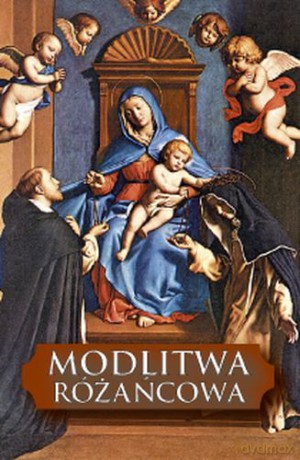 Modlitwa Różańcowa - Redakcja [KSIĄŻKA]