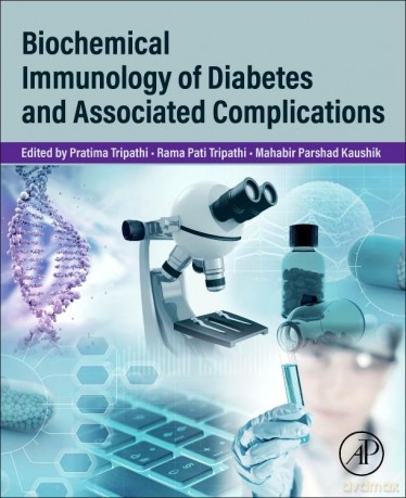 Biochemical Immunology of Diabetes and Associated Complications - Pratima Tripathi [KSIĄŻKA]