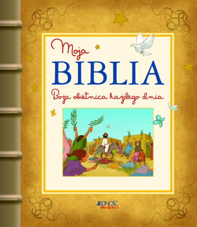 Moja Biblia Boża Obietnica Każdego Dnia [KSIĄŻKA]