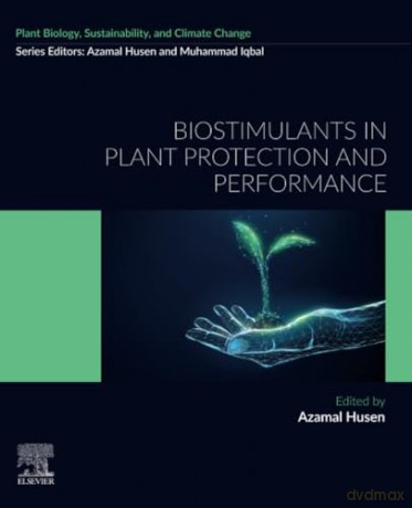 Biostimulants in Plant Protection and Performance (Plant Biology, sustainability and climate change) - Azamal Husen [KSIĄŻKA]