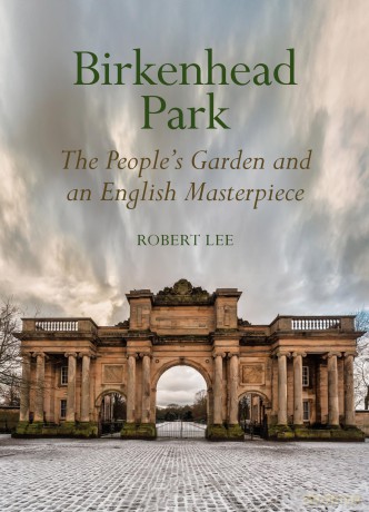 Birkenhead Park: The People's Garden and an English Masterpiece - Robert Lee [KSIĄŻKA]