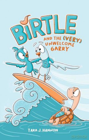 Birtle and the (Very) Unwelcome Garry: Vol 2. (Volume 2) - Tara J Hannon [KSIĄŻKA]
