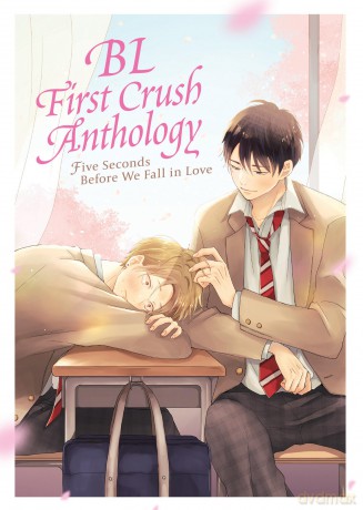 BL First Crush Anthology: Five Seconds Before We Fall in Love - Kaori Tsurutani [KOMIKS]